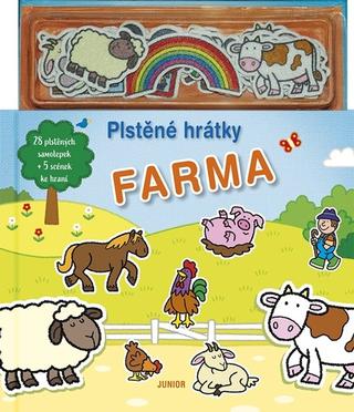 Kniha: Plstěné hrátky Farma - + 28 plstěných samolepek a 5 scén ke hraní - 1. vydanie