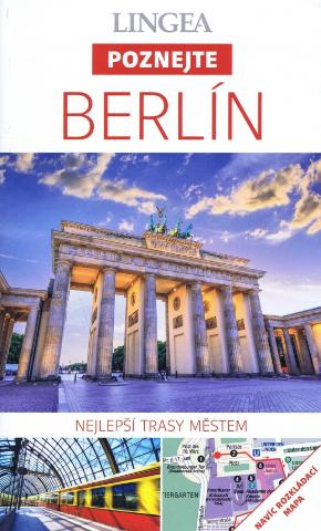 Kniha: LINGEA CZ - Berlín - Poznejte - Nejlepší trasy městem - 1. vydanie