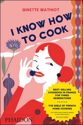 Kniha: I Know How to Cook - Ginette Mathiot