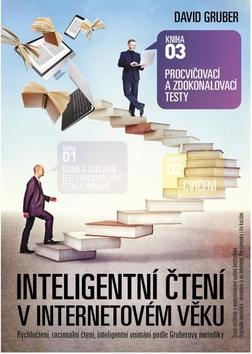 Kniha: Procvičovací a zdokonalovací testy - Inteligentní čtení v internetovém věku - David Gruber
