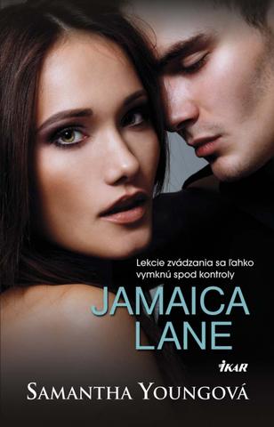 Kniha: Jamaica Lane - Dublin Street 3 Lekcie zvádzania sa ľahko vymknú spod kontroly. - Samantha Youngová