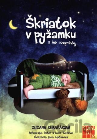 Kniha: Škriatok v pyžamku a iné rozprávky - 2. vydanie - Zuzana Kubašáková
