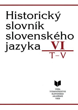 Kniha: Historický slovník slovenského jazyka VI (T - V) - kolektiv