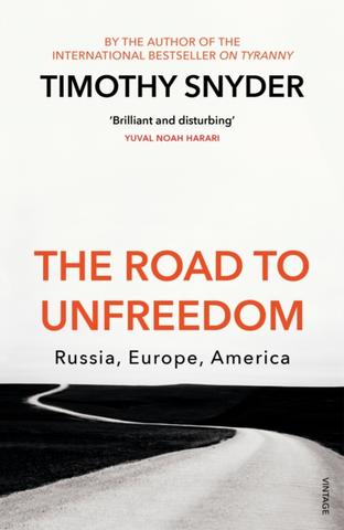 Kniha: The Road to Unfreedom - 1. vydanie - Timothy Snyder