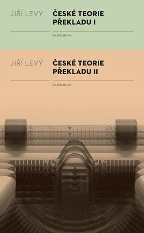 Kniha: České teorie překladu I, II (2x kniha) - Jiří Levý