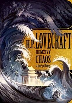 Kniha: Hemživý chaos a další příběhy - Howard Philip Lovecraft