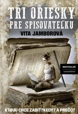 Kniha: Tri oriešky pre spisovateľku - 1. vydanie - Vita Jamborová