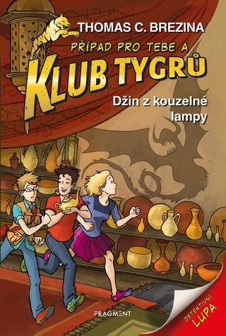 Kniha: Klub Tygrů – Džin z kouzelné lampy - 1. vydanie - Thomas C. Brezina