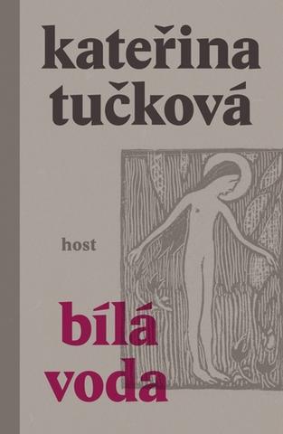 Kniha: Bílá Voda - 1. vydanie - Kateřina Tučková