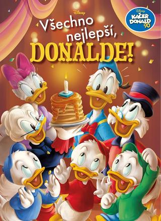 Kniha: Kačer Donald 90 - Všechno nejlepší, Donalde! - 1. vydanie - Kolektiv
