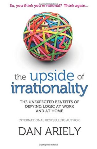 Kniha: The Upside of Irrationality - 1. vydanie - Dan Ariely