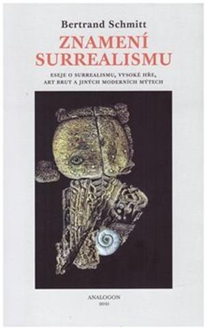 Kniha: Znamení surrealismu - Bertrand Schmitt