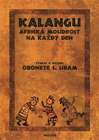 Kniha: Kalangu - Africká moudrost na každý den - Obonete S. Ubam