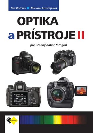 Kniha: Optika a prístroje II - 1. vydanie - Ján Kolcún