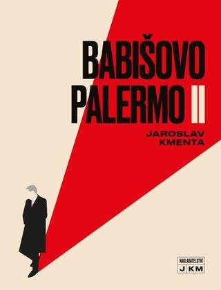 Kniha: Babišovo Palermo II - Babišovo Palermo (2.díl) - 1. vydanie - Jaroslav Kmenta