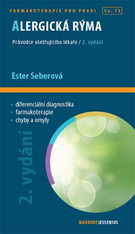 Kniha: Alergická rýma 2. vydání - Průvodce ošetřujícího lékaře. Sv. 75 - 2. vydanie - Ester Seberová