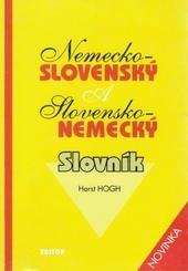 Kniha: Nemecko-slovenský slovensko-nemecký slovník - nemčina - Horst Hogh