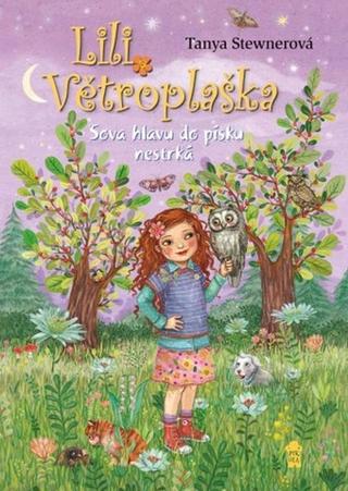Kniha: Lili Větroplaška Sova hlavu do písku nestrčí - Lili Větroplaška (10.díl) - 1. vydanie - Tanya Stewnerová