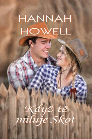 Kniha: Když tě miluje Skot - 1. vydanie - Hannah Howell
