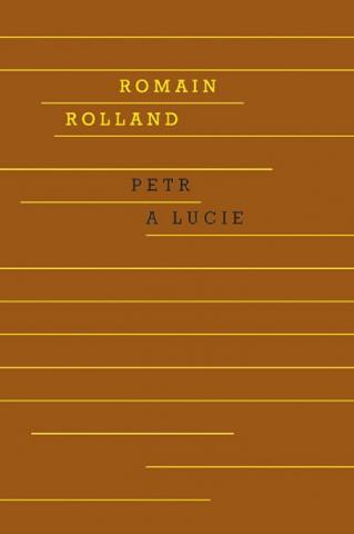 Kniha: Petr a Lucie - 1. vydanie - Romain Rolland