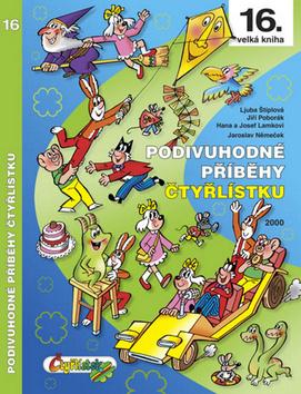 Kniha: Podivuhodné příběhy Čtyřlístku - 2000 - 1. vydanie - Ljuba Štiplová; Jiří Poborák; Hana Lamková; Josef Lamka; Jaroslav Němeček