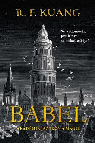 Kniha: Babel - Akadémia jazykov a mágie - 1. vydanie - R. F. Kuang