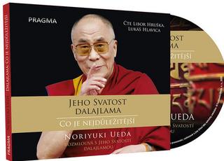 MP3: Jeho Svatost dalajlama Co je nejdůležitější - Noriuki Ueda rozmlouvá s Jeho Svátostí dalajlamou - 1. vydanie - Ueda Noriyuki; Libor Hruška; Lukáš Hlavica;  Jeho Svatost Dalajlama