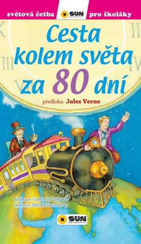 Kniha: Cesta kolem světa za 80 dní - Světová četba pro školáky - 1. vydanie - Jules Verne
