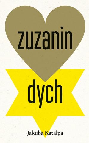 Kniha: Zuzanin dych - 1. vydanie - Jakuba Katalpa