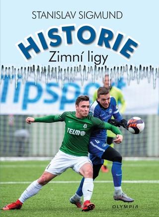 Kniha: Historie Zimní ligy - Stanislav Sigmund