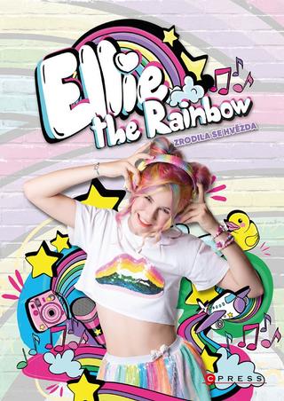 Kniha: Ellie the Rainbow – Zrodila se hvězda - Zrodila se hvězda - 1. vydanie - Moni Barczik