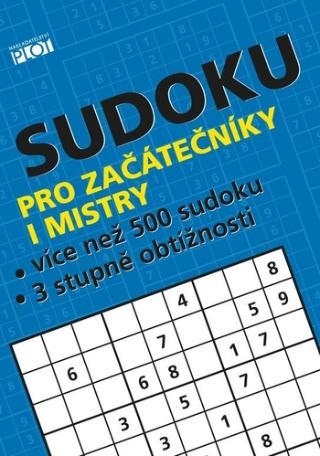 Kniha: Sudoku pro začátečníky i mistri - více než 500 sudoku 3 stupně obtížnosti - 1. vydanie - Petr Sýkora