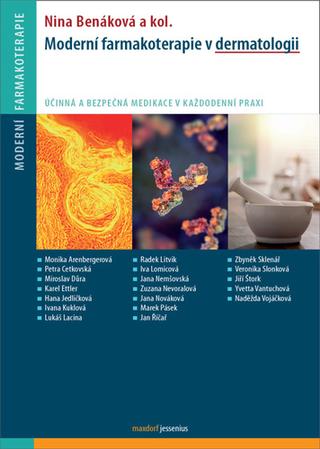 Kniha: Moderní farmakoterapie v dermatologii - Účinná a bezpečná medikace v každodenní praxi - 1. vydanie - Nina Benáková