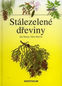 Kniha: Stálezelené dřeviny - Jan Štursa