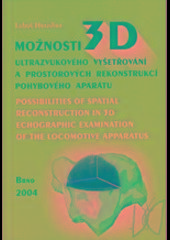 Kniha: Možnosti 3D ultrazvukového vyšetřování a prostorových rekonstrukcí pohybového aparátu   - Luboš Hrazdira