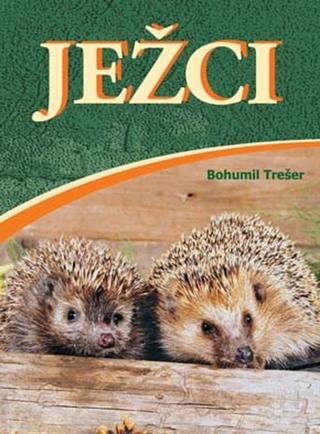 Kniha: Ježci - 2. vydanie - Bohumil Trešer