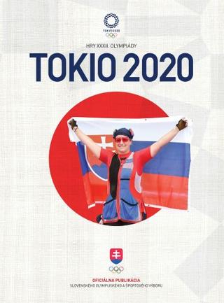 Kniha: Tokio 2020 - Oficiálna publikácia Slovenského olympijského a športového výboru - kolektiv