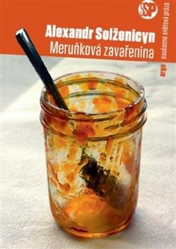 Kniha: Meruňková zavařenina - Alexander Solženicyn