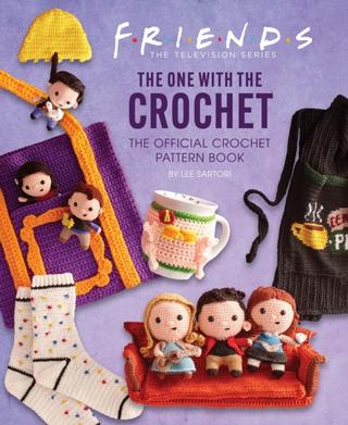 Kniha: Friends: The One With The Crochet: The Official Friends Crochet Pattern Book - Lee Sartori