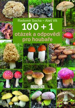 Kniha: 100 + 1 otázek a odpovědí pro houbaře - 1. vydanie - Radomír Socha