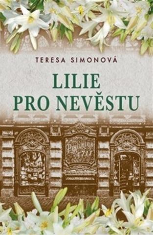Kniha: Lilie pro nevěstu - Teresa Siminová