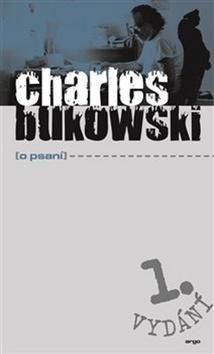 Kniha: O psaní - Charles Bukowski