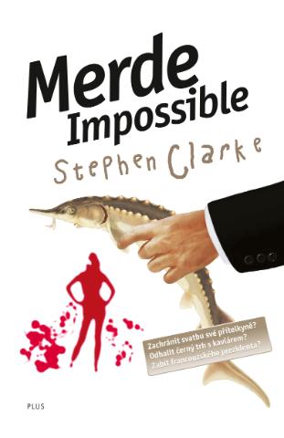 Kniha: Merde Impossible (brož.) - 2. vydanie - Stephen Clarke