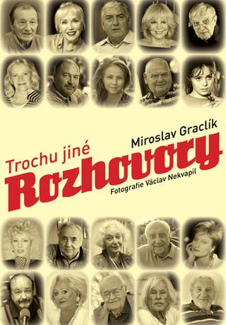 Kniha: Trochu jiné rozhovory - 1. vydanie - Miroslav Graclík