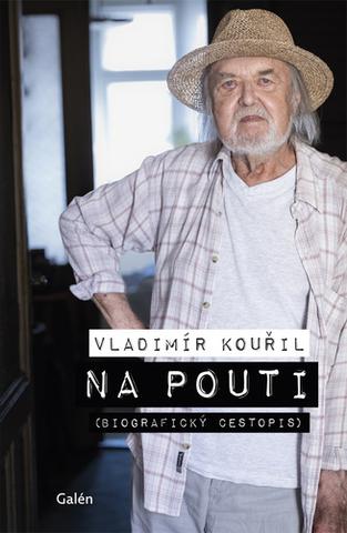 Kniha: Na pouti - Biografický cestopis - 1. vydanie - Vladimír Kouřil