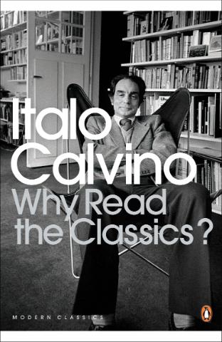 Kniha: Why Read the Classics - Italo Calvino