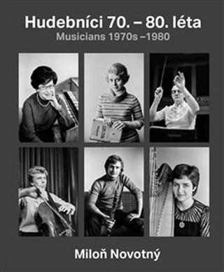 Kniha: Hudebníci 70. – 80. let - Miloň Novotný - Dana Kyndrová; Miloň Novotný