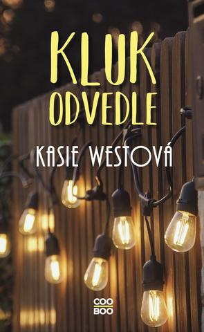 Kniha: Kluk odvedle - 2. vydanie - Kasie West