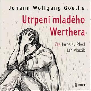 audiokniha: Utrpení mladého Werthera - audioknihovna - 1. vydanie - Johann Wolfgang Goethe