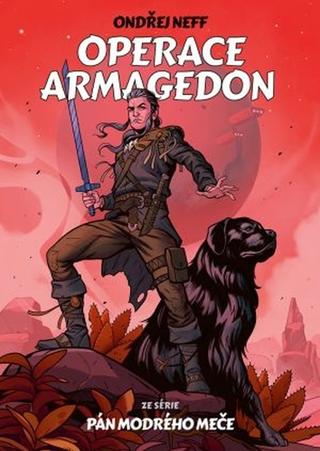 Kniha: Operace Armagedon - ze série Pán modrého meče - 1. vydanie - Ondřej Neff
